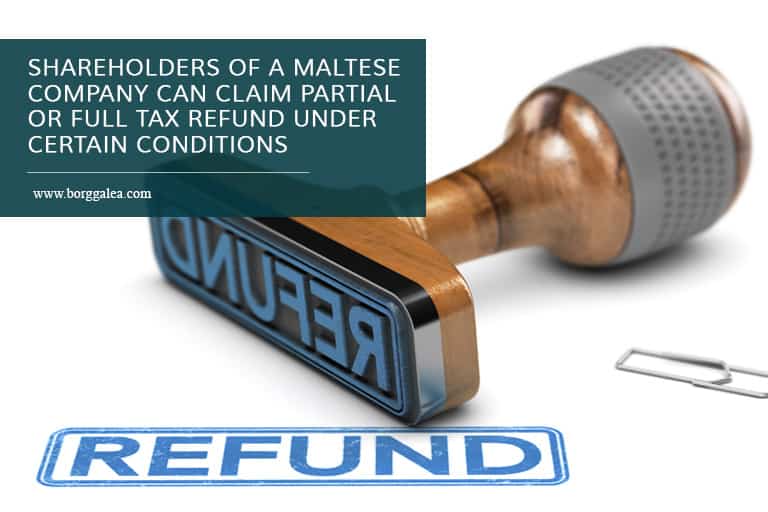 Shareholders of a Maltese company can claim partial or full tax refund under certain conditions
