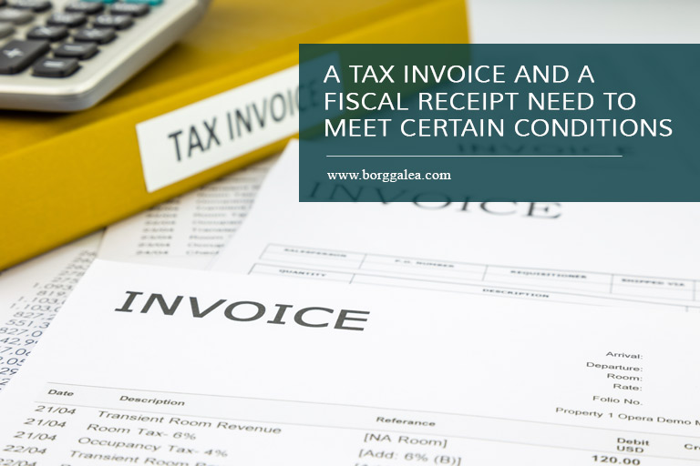 A tax invoice and a fiscal receipt need to meet certain conditions