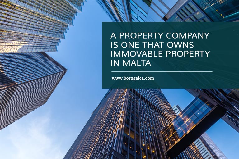 A property company is one that owns immovable property in Malta