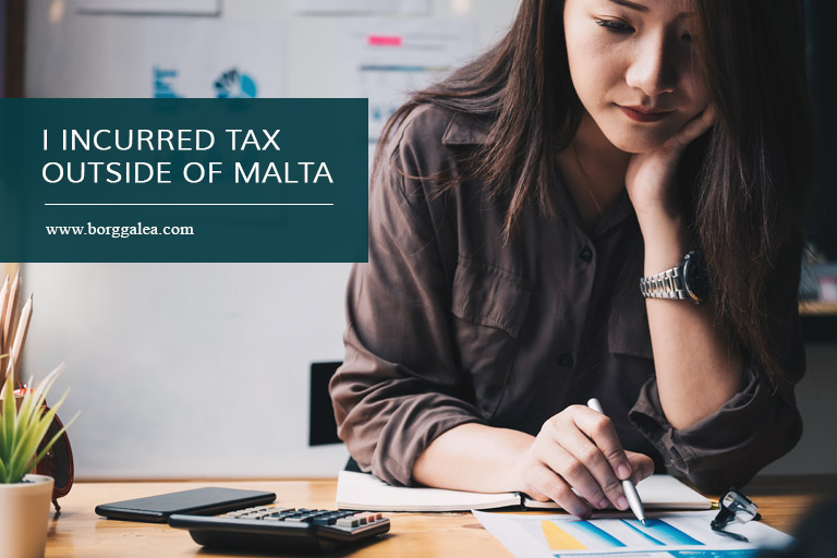 I Incurred Tax Outside of Malta